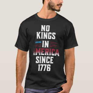 Keine Könige in Amerika seit 1776 US-Flagge 4 vom T-Shirt