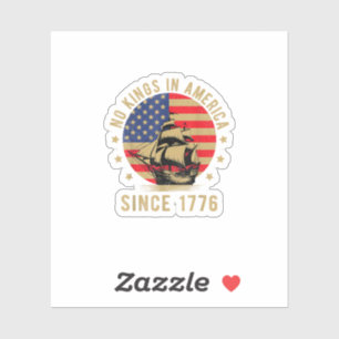 Keine Könige in Amerika seit 1776 US-Flagge Patrio Aufkleber