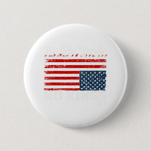 Keine Könige in Amerika stören Fahne nach unten Button