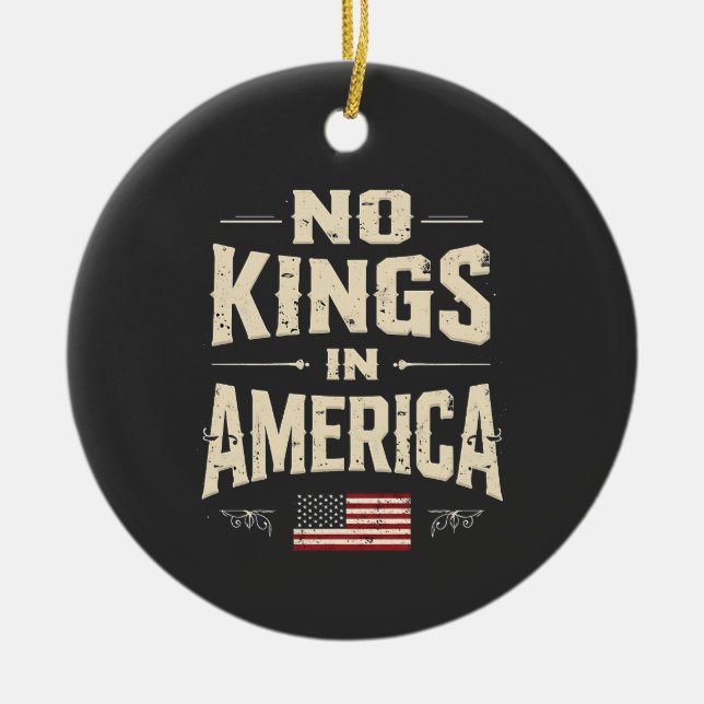 Keine Könige in Amerika Trump Politischer Spaß Keramik Ornament (Vorne)