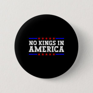 Keine Könige in Amerika Trump widersteht Retro Vin Button