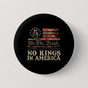Keine Könige in Amerika Wir, das politische Shirt  Button