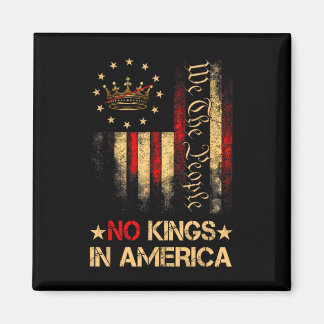 Keine Könige in Amerika Wir, das politische Shirt  Magnet