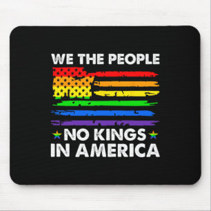 Keine Könige in Amerika Wir, das politische Shirt  Mousepad