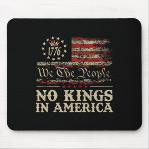Keine Könige in Amerika Wir, das politische Shirt Mousepad