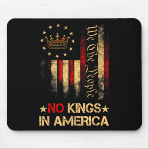 Keine Könige in Amerika Wir, das politische Shirt Mousepad