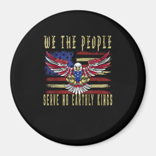 Keine Könige in Amerika, wir, das Volk, dienen kei Magnet