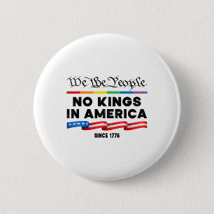 Keine Könige in Amerika, wir, die Menschen politis Button