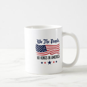 Keine Könige in Amerika Wir Menschen Kaffeetasse