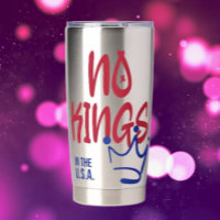 Keine Könige in den USA Thermal Tumbler - heißes G