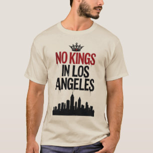 Keine Könige in Los Angeles — Rebellion in den Stä T-Shirt