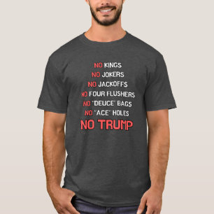 Keine Könige, keine Joker, kein Trump T-Shirt