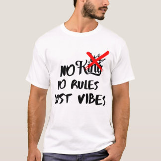 Keine Könige, keine Regeln T-Shirt