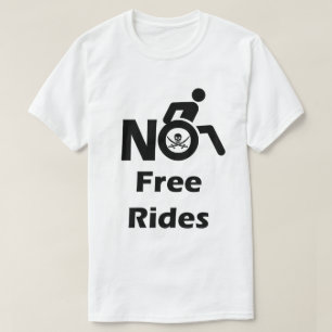 Keine kostenlosen Fahrten auf meinem Rollstuhl T-Shirt