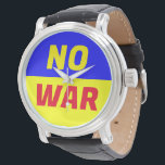 KEINE KRIEGSWANDERSCHAUE ARMBANDUHR<br><div class="desc">Genug ist genug.</div>