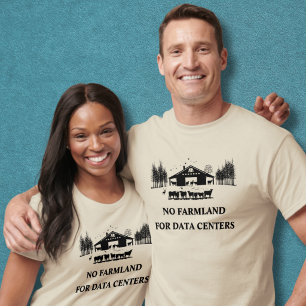 Keine Landwirtschaft für Rechenzentren - Schützt u T-Shirt