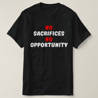 KEINE LEISTUNGEN KEINE MÖGLICHKEIT T-Shirt