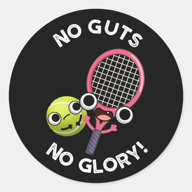 Keine Leute ohne Ruhm Funny Tennis Pun Dark BG Runder Aufkleber (Vorderseite)