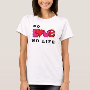Keine Liebe kein Leben T-Shirt