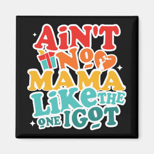 Keine Mama wie die, die ich Got lustige Familie Wi Magnet