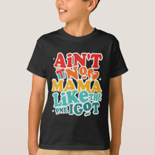 Keine Mama wie die, die ich Got lustige Familie Wi T-Shirt