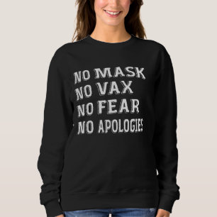 Keine Masken Antivax keine Maske Keine Vax keine A Sweatshirt