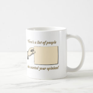 Keine Meinung wollte lustige Tasse