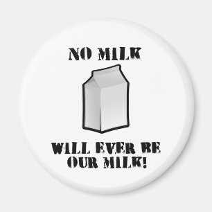 Keine Milch ist überhaupt unsere Milch Magnet