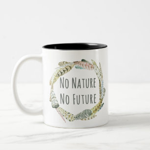 Keine Natur, keine Zukunft Zweifarbige Tasse