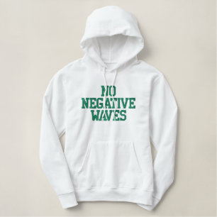 KEINE NEGATIVEN WELLEN BESTICKTER HOODIE