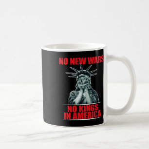 Keine neuen Kriege, keine Könige in Amerika Anti-K Kaffeetasse
