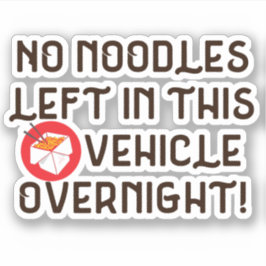 Keine Noodles, die in diesem Fahrzeug über Nacht V Aufkleber