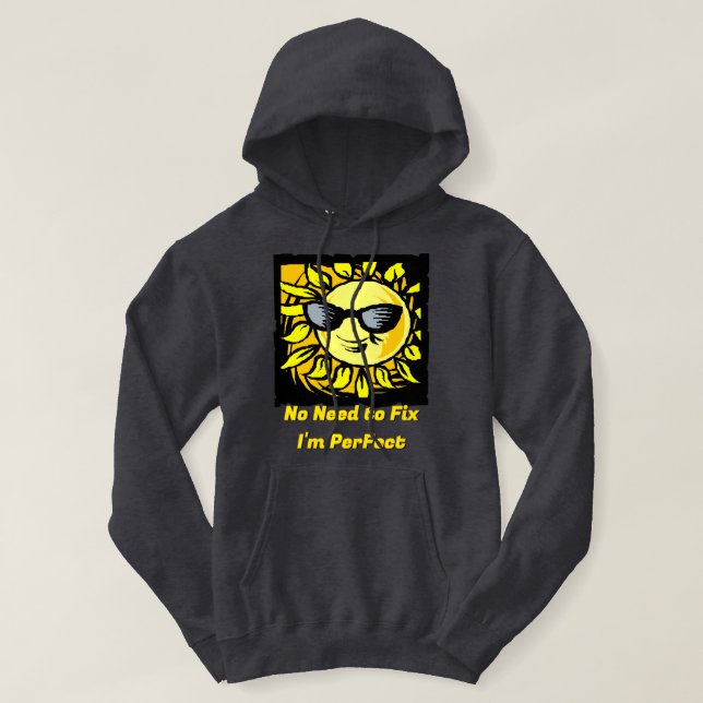 Keine Notwendigkeit zu reparieren, dass ich perfek Hoodie (Design vorne)