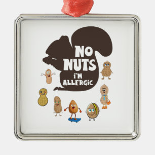 Keine Nüsse Ich bin allergisch Erdnussallergie-Bew Ornament Aus Metall