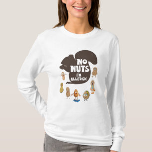 Keine Nüsse Ich bin allergische Erdnuss Allergie B T-Shirt