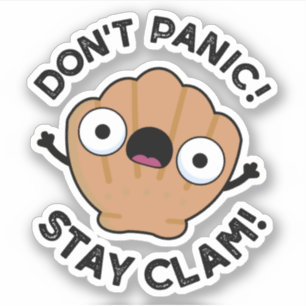 Keine Panik Bleibe Clam Funny Animal Pun Aufkleber