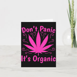 Keine Panik Es Ist Ökologischer Marijuan Unkraut T Karte