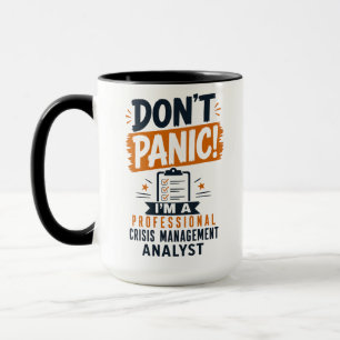Keine Panik, ich bin Krisenmanagement-Analyst Tasse