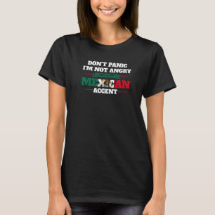 Keine Panik Mexikanischer Akzent Mexiko Mexikanisc T-Shirt
