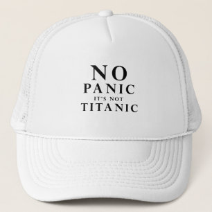Keine Panik, nicht Titanic Truckerkappe