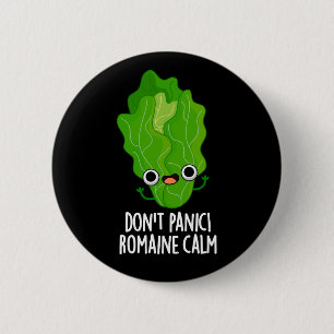Keine Panik Romaine Calm Funny Veggie Pun Dark BG Button