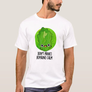 Keine Panik Romaine Calm Funny Veggie Pun T-Shirt