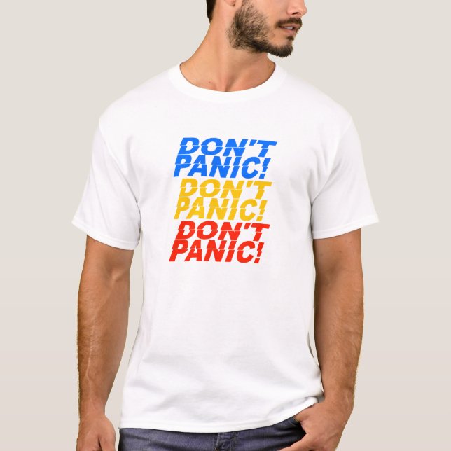 Keine Panik! Shirt - wählen Sie Stil & Farbe (Vorderseite)