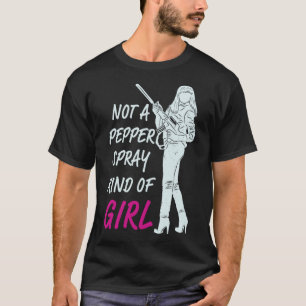 Keine Pfefferspray, keine Art Mädchen für den Besi T-Shirt