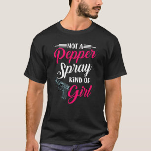 Keine Pfefferspritze für Mädchenwaffenbesitzer Wom T-Shirt