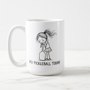 Keine Pickleball heute lustige traurige Frau Spiel Kaffeetasse
