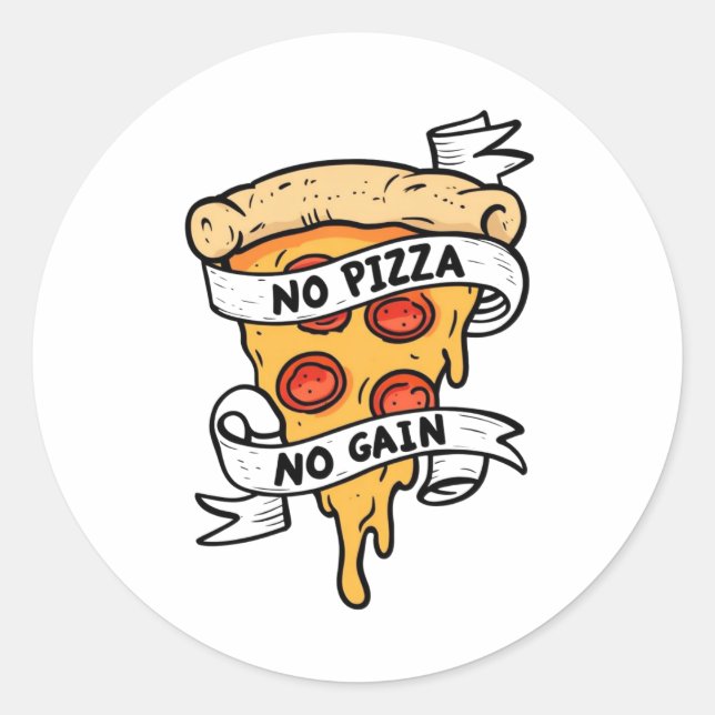 Keine Pizza Keine Gain Runder Aufkleber (Vorderseite)