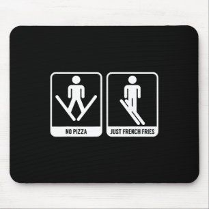 Keine Pizza nur französische Pommes Funny Ski Snac Mousepad