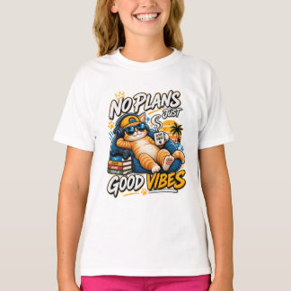Keine Pläne, nur gute Vibes T-Shirt