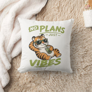 Keine Pläne, nur Vibes Tiger Kissen